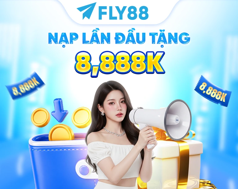 FLY88 nạp lần đầu tặng 8888k